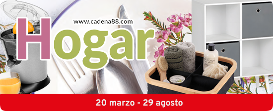 Catálogo Cadena 88 - Oferta primavera Hogar 2026